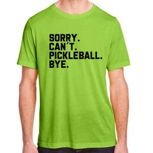 Sorry Can´T Pickleball Bye Funny Pickleball Great Gift Adult ChromaSoft Performance T-Shirt