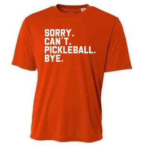 Sorry Can´T Pickleball Bye Funny Pickleball Great Gift Cooling Performance Crew T-Shirt