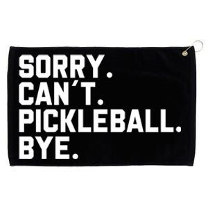 Sorry Can´T Pickleball Bye Funny Pickleball Great Gift Grommeted Golf Towel