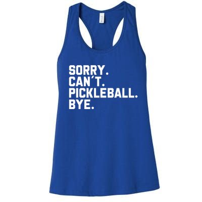 Sorry Can´T Pickleball Bye Funny Pickleball Great Gift Women's Racerback Tank