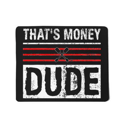 Stale Cracker Put That On A Cracka Dude ThatS Money Dude Mousepad