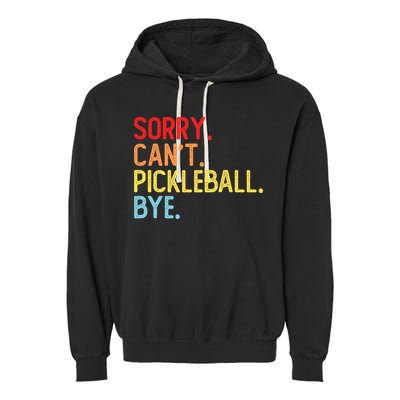 Sorry Can't Pickleball Bye Funny Pickleball Player Dink Premium Garment-Dyed Fleece Hoodie