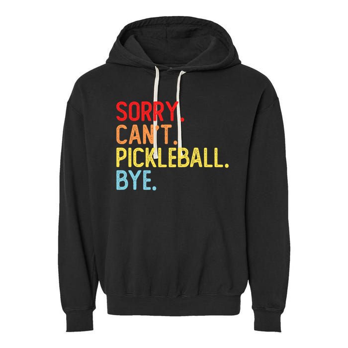 Sorry Can't Pickleball Bye Funny Pickleball Player Dink Premium Garment-Dyed Fleece Hoodie