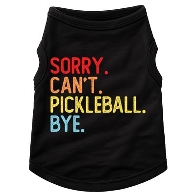 Sorry Can't Pickleball Bye Funny Pickleball Player Dink Premium Doggie Tank