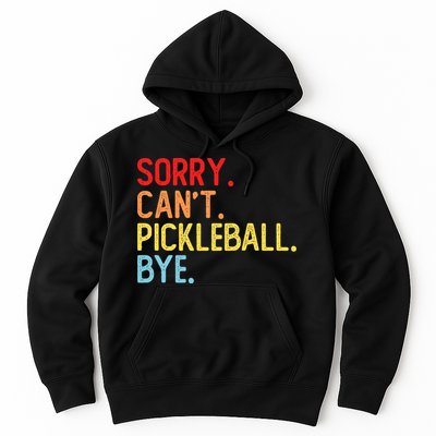 Sorry Can't Pickleball Bye Funny Pickleball Player Dink Premium Hoodie