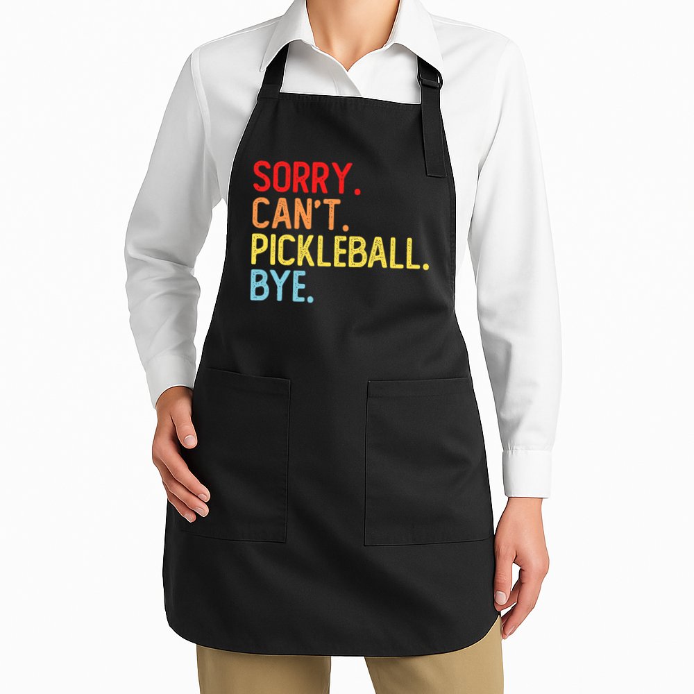 Sorry Can't Pickleball Bye Funny Pickleball Player Dink Premium Apron