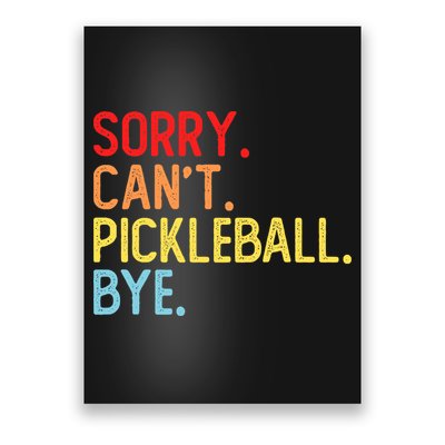 Sorry Can't Pickleball Bye Funny Pickleball Player Dink Premium Poster