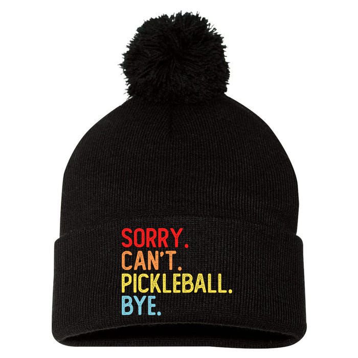 Sorry Can't Pickleball Bye Funny Pickleball Player Dink Premium Pom Pom 12in Knit Beanie