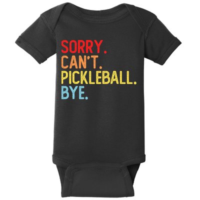 Sorry Can't Pickleball Bye Funny Pickleball Player Dink Premium Baby Bodysuit