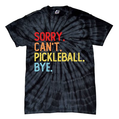 Sorry Can't Pickleball Bye Funny Pickleball Player Dink Premium Tie-Dye T-Shirt