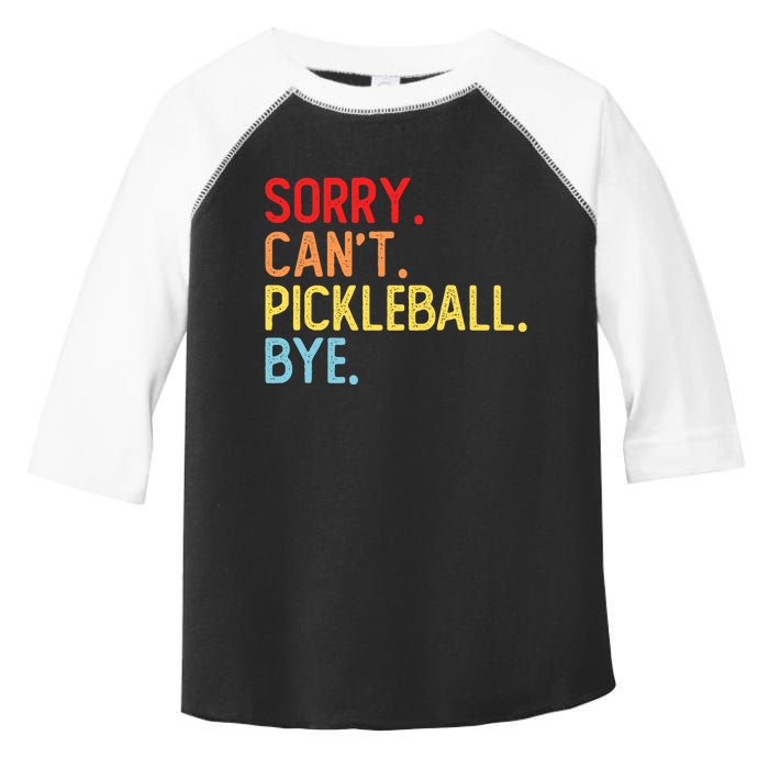 Sorry Can't Pickleball Bye Funny Pickleball Player Dink Premium Toddler Fine Jersey T-Shirt