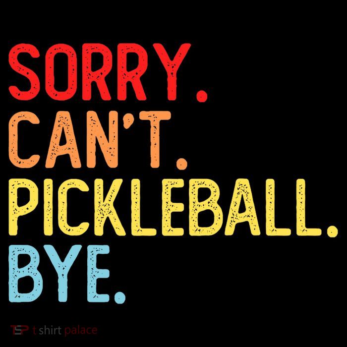 Sorry Can't Pickleball Bye Funny Pickleball Player Dink Premium Tank Top