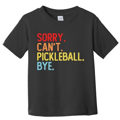 Sorry Can't Pickleball Bye Funny Pickleball Player Dink Premium Toddler T-Shirt