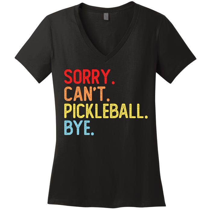 Sorry Can't Pickleball Bye Funny Pickleball Player Dink Premium Women's V-Neck T-Shirt