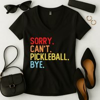 Sorry Can't Pickleball Bye Funny Pickleball Player Dink Premium Women's V-Neck T-Shirt