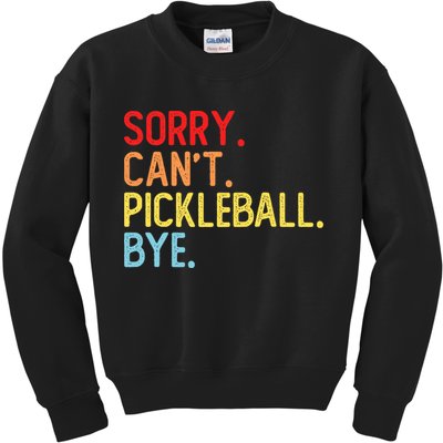 Sorry Can't Pickleball Bye Funny Pickleball Player Dink Premium Kids Sweatshirt