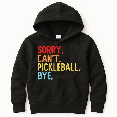 Sorry Can't Pickleball Bye Funny Pickleball Player Dink Premium Kids Hoodie