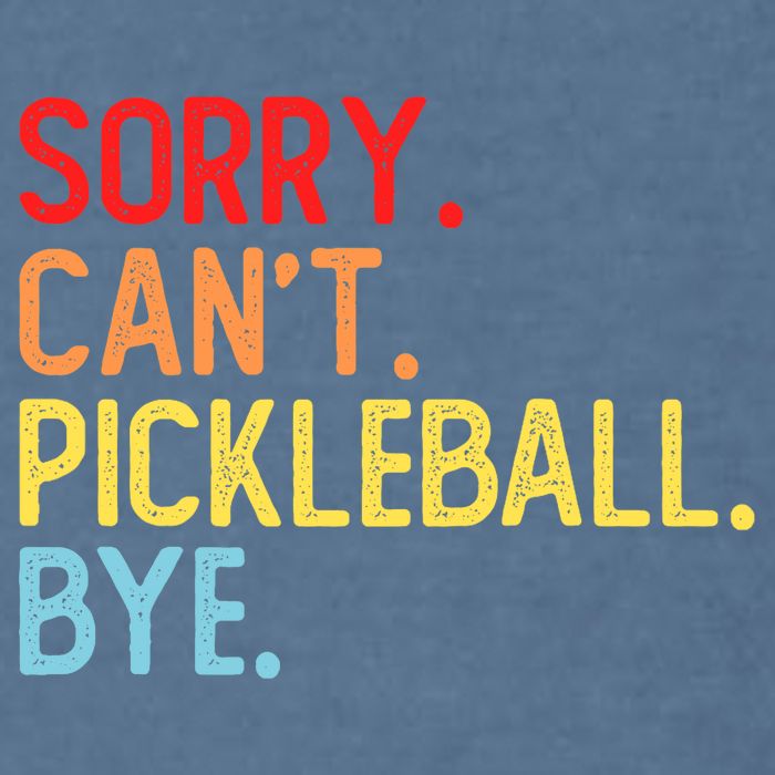 Sorry Can't Pickleball Bye Funny Pickleball Player Dink Premium Garment-Dyed Sweatshirt