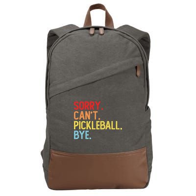 Sorry Can't Pickleball Bye Funny Pickleball Player Dink Premium Cotton Canvas Backpack