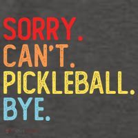 Sorry Can't Pickleball Bye Funny Pickleball Player Dink Premium Vector Backpack