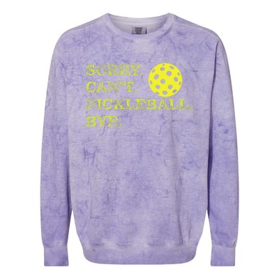 Sorry CanT Pickleball Bye Colorblast Crewneck Sweatshirt