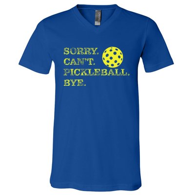 Sorry CanT Pickleball Bye V-Neck T-Shirt