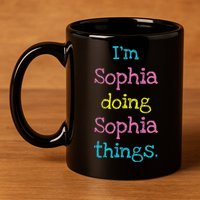 Sophia Cute Personalized Text S Top For 11oz C Handle Ceramic Mug