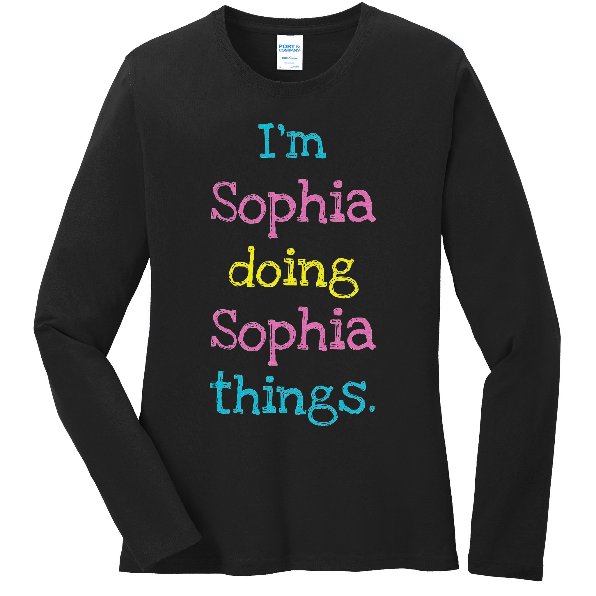 Sophia Cute Personalized Text S Top For Ladies Long Sleeve Shirt