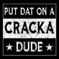 Stale Cracker Put That On A Cracka Dude Funny Cracker Dude Mousepad