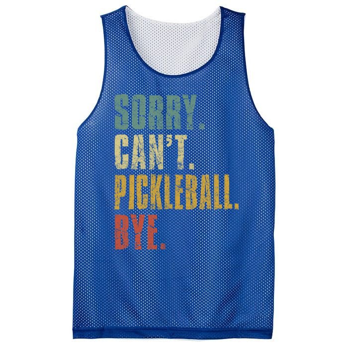 Sorry CanT Pickleball Bye Funny Retro Vintage Pickleball Gift Mesh Reversible Basketball Jersey Tank