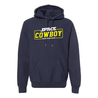 Space Cowboy Pew Pew Pew Premium Hoodie