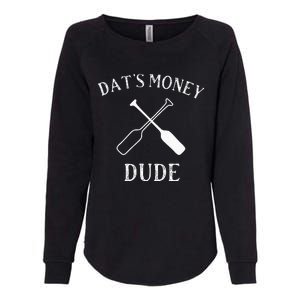 Stale Cracker Put That On A Cracka Dude ThatS Money Dude Womens California Wash Sweatshirt