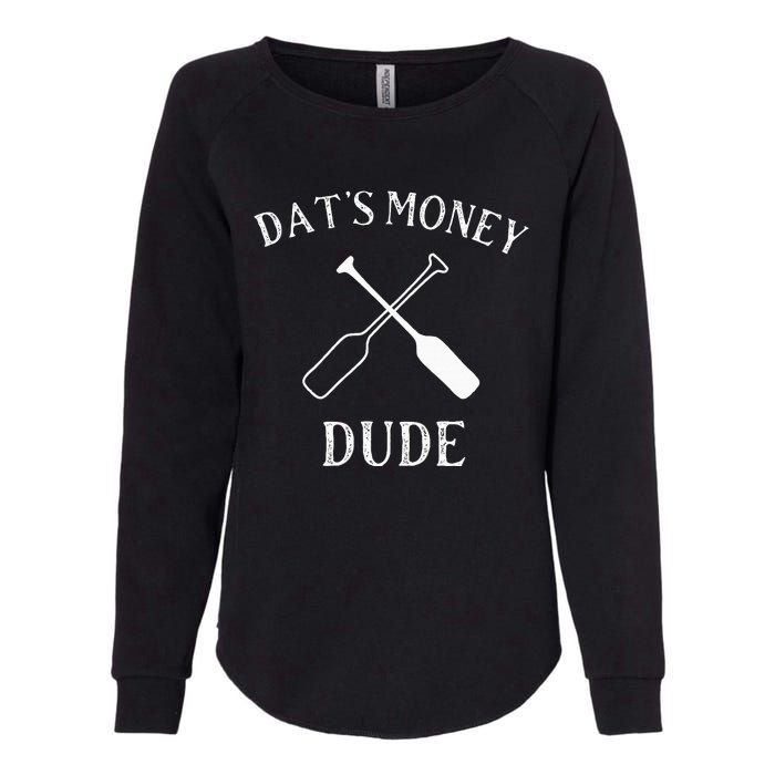 Stale Cracker Put That On A Cracka Dude ThatS Money Dude Womens California Wash Sweatshirt