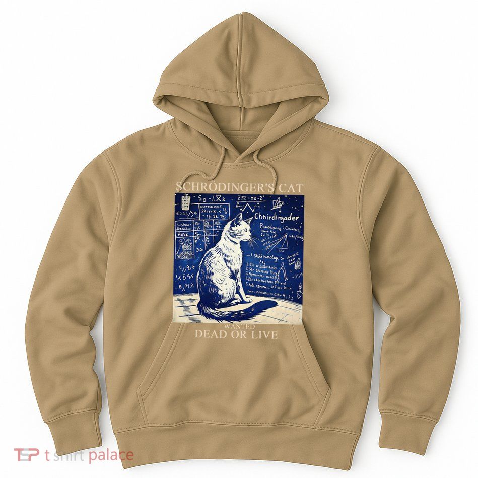 SchröDingerS Cat Quantum Physics Humor Hoodie