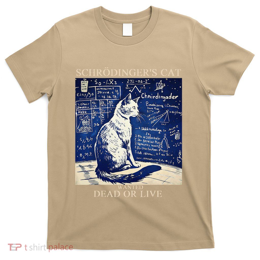 SchröDingerS Cat Quantum Physics Humor T-Shirt