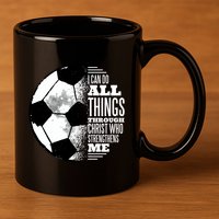 Soccer Christ Quote 11oz C Handle Ceramic Mug