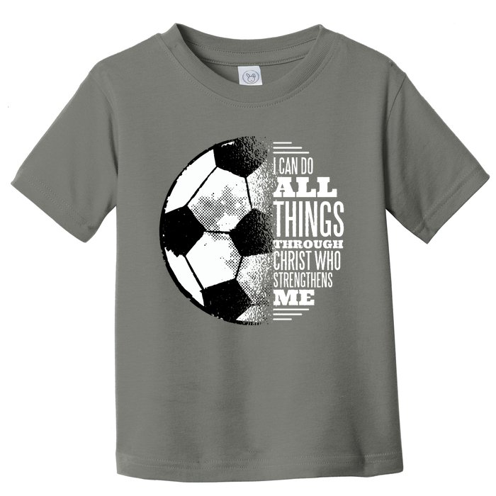 Soccer Christ Quote Toddler T-Shirt