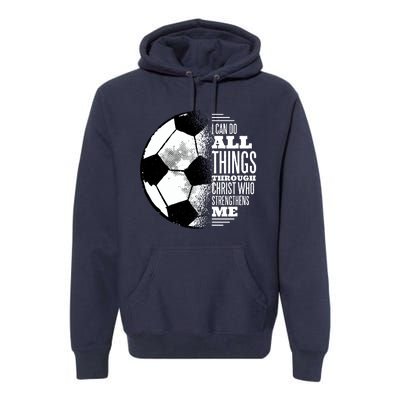 Soccer Christ Quote Premium Hoodie