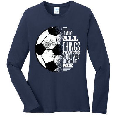 Soccer Christ Quote Ladies Long Sleeve Shirt