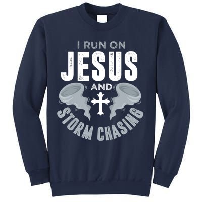 Storm Chaser Run On Jesus And Storm Chasing Tornado Sweatshirt