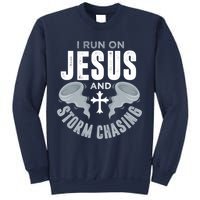 Storm Chaser Run On Jesus And Storm Chasing Tornado Sweatshirt