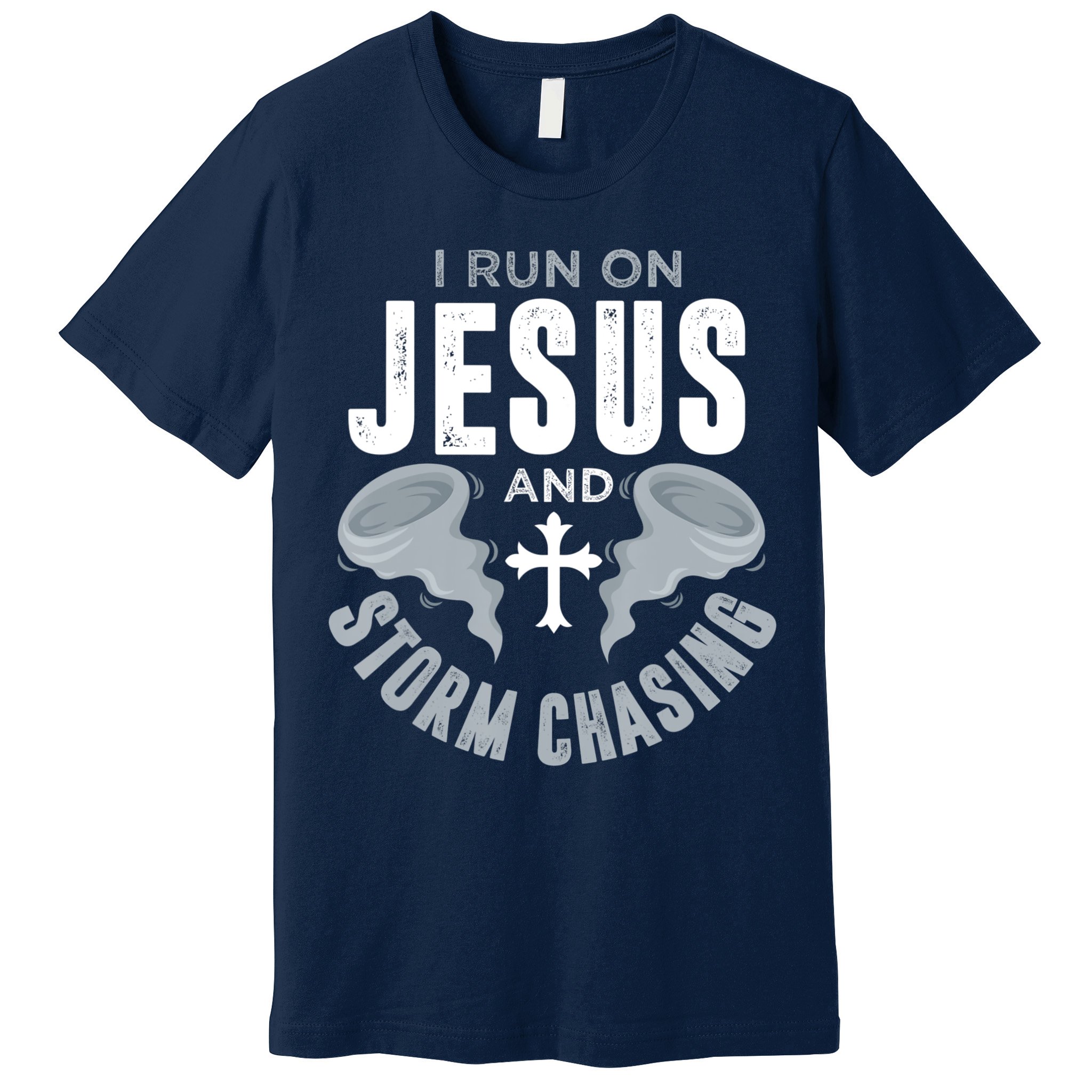 Storm Chaser Run On Jesus And Storm Chasing Tornado Premium T-Shirt