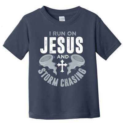 Storm Chaser Run On Jesus And Storm Chasing Tornado Toddler T-Shirt