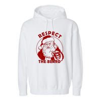 Santa Claus Respect The Beard Funny Christmas Garment-Dyed Fleece Hoodie