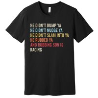 Sprint Car Racing Apparel Funny Race Quote Dirt Track Racing Premium T-Shirt