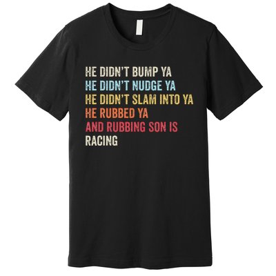 Sprint Car Racing Apparel Funny Race Quote Dirt Track Racing Premium T-Shirt