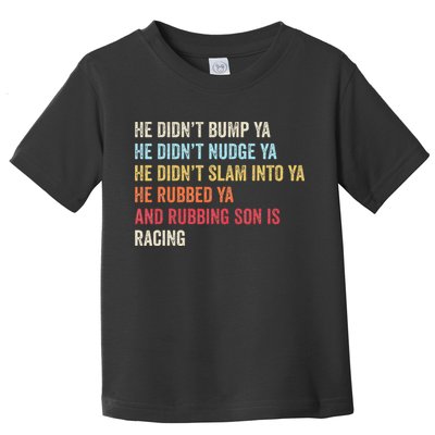 Sprint Car Racing Apparel Funny Race Quote Dirt Track Racing Toddler T-Shirt