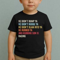 Sprint Car Racing Apparel Funny Race Quote Dirt Track Racing Toddler T-Shirt
