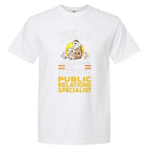 Sloth Coffee Retired Public Relations Specialist Garment-Dyed Heavyweight T-Shirt