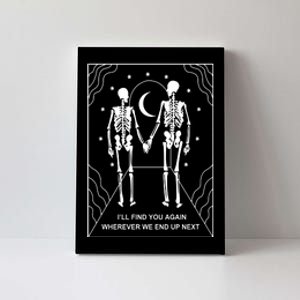 Skeleton Couple Retro Metal Plaque Ill Find You Again Wherever We End Up Next Canvas